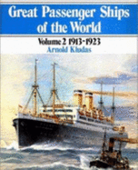 Great Passenger Ships of the World: 1913-23
