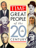 Great People of the 20th Century - The Editors Of Time