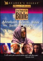Great People of the Bible: Abraham, Sarah, Isaac, Jacob & Joseph
