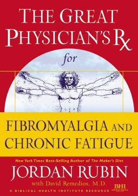 Great Physician's RX for Fibromyalgia and Chronic Fatigue - Rubin, Jordan, Mr., and Brasco, Joseph