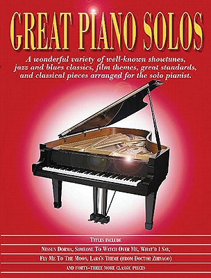 Great Piano Solos: The Red Book: A Wonderful Variety of Well-Known Showtunes, Jazz and Blues Classics, Film Themes, Great Standards and Classical Pieces Arranged for the Solo Pianist - Hal Leonard Corp (Creator)