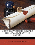 Great Providences Toward the Loyal Part of This Nation