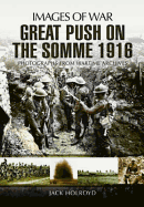 Great Push on the Somme: Images of War