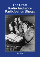 Great Radio Audience Participation Shows: Seventeen Programs from the 1940s