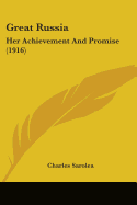 Great Russia: Her Achievement And Promise (1916)