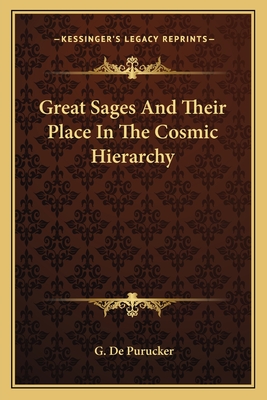 Great Sages and Their Place in the Cosmic Hierarchy - de Purucker, G