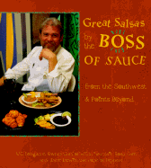Great Salsas by the Boss of Sauce: From the Southwest & Points Beyond - Longacre, W C, and DeWitt, Dave