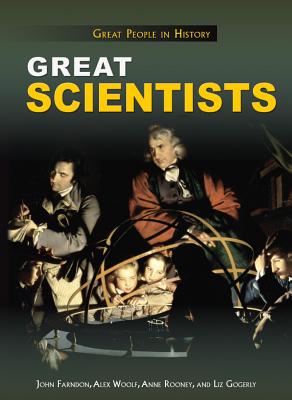 Great Scientists - Farndon, John, and Rooney, Anne, and Woolf, Alex