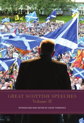 Great Scottish Speeches: Volume 2 - Torrance, David (Editor)
