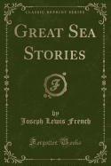 Great Sea Stories (Classic Reprint)