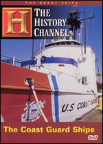 Great Ships: The Coast Guard Ships - 