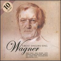 Great Singers sing Wagner - Alexander Kipnis (bass); Carl Martin hmann (tenor); Eduard Gbel (vocals); Elisabeth Rethberg (soprano);...