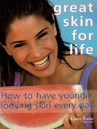 Great Skin for Life - Burke, Karen C.