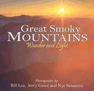 Great Smoky Mountains Wonder and Light - Lea, Bill, and Greer, Jerry, and Simmons, Nye