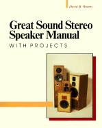 Great Sound Stereo Speaker Manual--With Projects