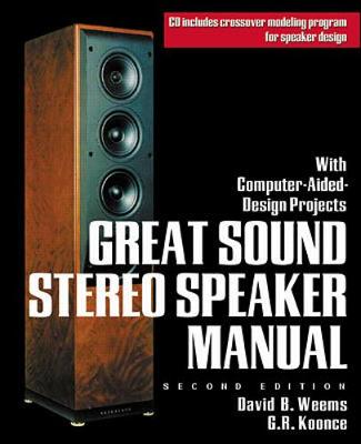 Great Sound Stereo Speaker Manual - Weems, David B, and Koonce, G R