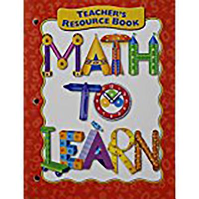 Great Source Math to Learn: Teacher Resource Binder - Mtl (Editor), and Great Source (Prepared for publication by)