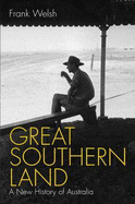 Great Southern Land: A New History of Australia