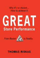Great Store Performance: From Illusion to Reality