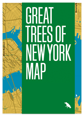 Great Trees of New York Map - Meier, Allison, and Montgomery, Colin (Photographer), and Lamberton, Derek (Editor)