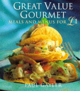 Great Value Gourmet: Meals and Menus for 1 Pound