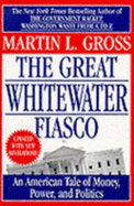 Great Whitewater Fiasco - Gross, Martin L