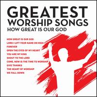Great Worship Songs: How Great Is Our God - Maranatha Music