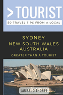 Greater Than a Tourist- Sydney New South Wales Australia: 50 Travel Tips from a Local