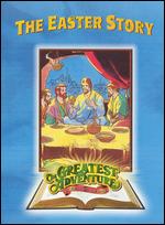 Greatest Adventure Stories from the Bible: The Easter Story - 