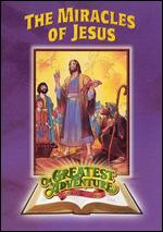 Greatest Adventure Stories from the Bible: The Miracles of Jesus - 