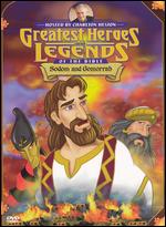 Greatest Heroes and Legends of the Bible: Sodom and Gomorah - Bill Kowalchuk