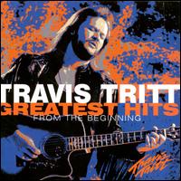 Greatest Hits: From the Beginning - Travis Tritt