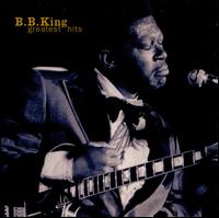 Greatest Hits [MCA] - B.B. King