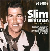 Greatest Hits [TGG] - Slim Whitman