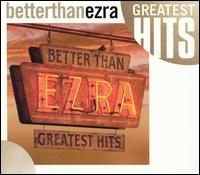 Greatest Hits - Better Than Ezra