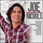 Greatest Hits - Joe Nichols