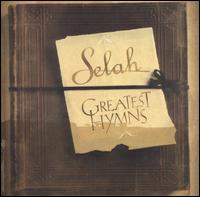 Greatest Hymns - Selah
