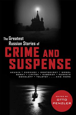 Greatest Russian Stories of Crime and Suspense - Penzler, Otto (Editor)