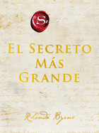 Greatest Secret, the \ El Secreto Ms Grande (Spanish Edition)