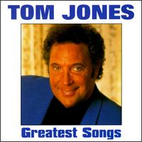 Greatest Songs - Tom Jones