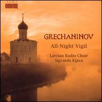 Grechaninov: All-Night Vigil - Darta Paldina (mezzo-soprano); Janis Kokins (bass); Janis Kur?evs (tenor); Karlis Rtentals (tenor);...