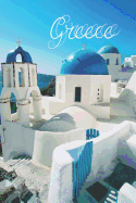 Greece: Beautiful Greece Journal / Notebook Lined Pages