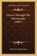 Greece Through The Stereoscope (1907)