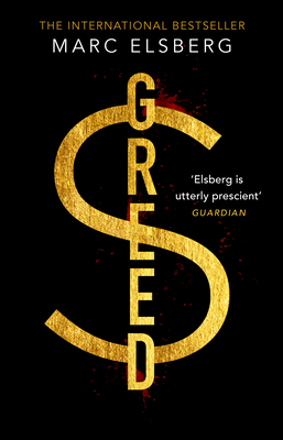 Greed: The page-turning thriller that warned of financial melt-down - Elsberg, Marc, and Pare, Simon (Translated by)
