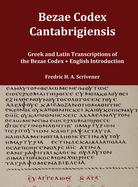 Greek and Latin Transcript of Bezae Codex [Beza Codex, Codex Bezae, Codex Beza]: Includes English Introduction