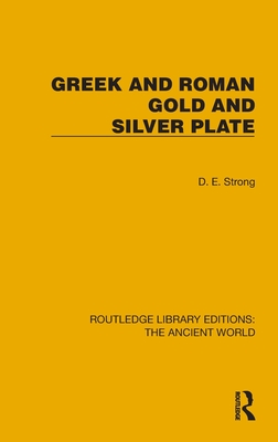 Greek and Roman Gold and Silver Plate - Strong, D E