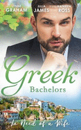Greek Bachelors: In Need Of A Wife: Christakis's Rebellious Wife / Greek Tycoon, Waitress Wife / the Mediterranean's Wife by Contract