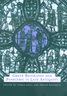 Greek Biography and Panegyric in Late Antiquity: Volume 31