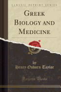 Greek Biology and Medicine (Classic Reprint)