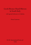 Greek Bronze Hand-Mirrors in South Italy: With Special Reference to Calabria